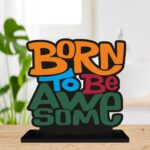 Art Vibes Wooden Idols and Figurine Born to Be Awesome Quotes Table Decoration for Office Desk | Home Decor | Living Room | Modern Art Wood Alphabet Showpiece Gift Item